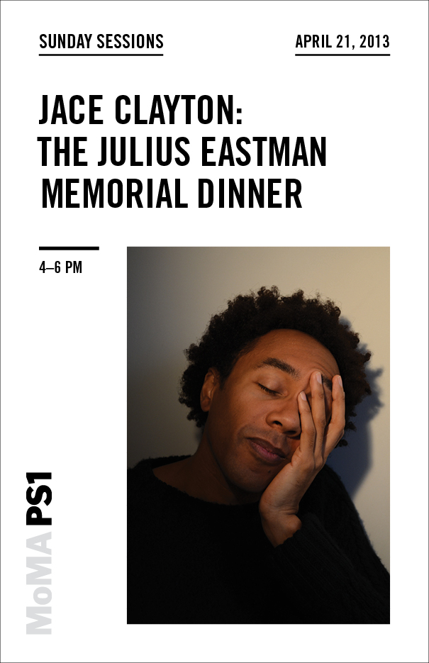MoMA PS1: Jace Clayton: The Julius Eastman Memorial Dinner